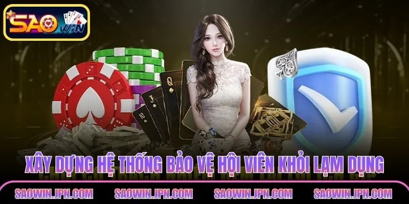 Xây dựng hệ thống bảo vệ hội viên khỏi hành vi lạm dụng